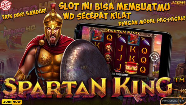 Modal Pas-Pasan Tapi Mau WD? Simak Tips Rahasia Untuk Taklukkan Slot Spartan King